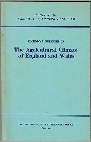 9780112408963: Agricultural Climate of England and Wales: Areal Averages, 1941-70 (Technical Bulletin S.)