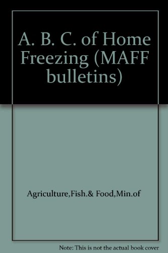 Stock image for An ABC of home freezing: 214 (MAFF bulletins) for sale by WorldofBooks