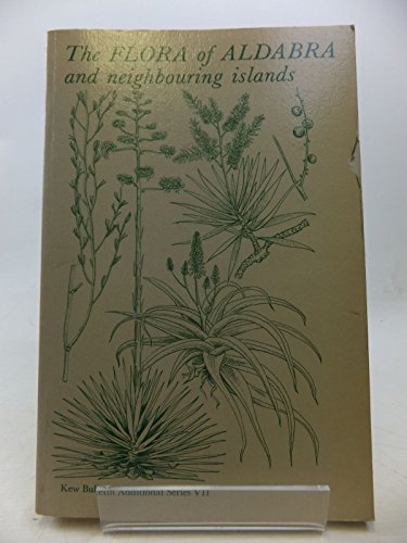Beispielbild fr The Flora of Aldabra and Neighbouring Islands (Volume 7) zum Verkauf von Anybook.com