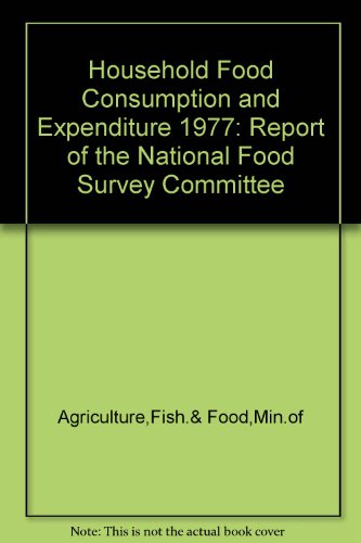9780112411659: Household Food Consumption and Expenditure 1977: Report of the National Food Survey Committee (Household Food Consumption and Expenditure: Report of the National Food Survey Committee)