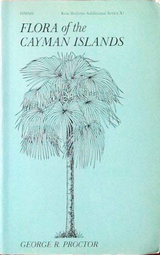 Flora of the Cayman Islands (Kew Bulletin Additional Series)