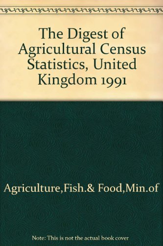 9780112429371: The Digest of Agricultural Census Statistics, United Kingdom 1991