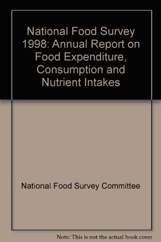 9780112430520: National Food Survey 1998: Annual Report on Food Expenditure, Consumption and Nutrient Intakes