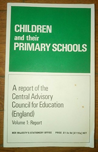 Beispielbild fr Children and Their Primary Schools: v. 1: Plowden Report (Children and Their Primary Schools: Plowden Report) zum Verkauf von WorldofBooks