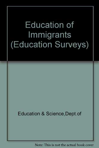 9780112702016: Education of Immigrants (Education Surveys)