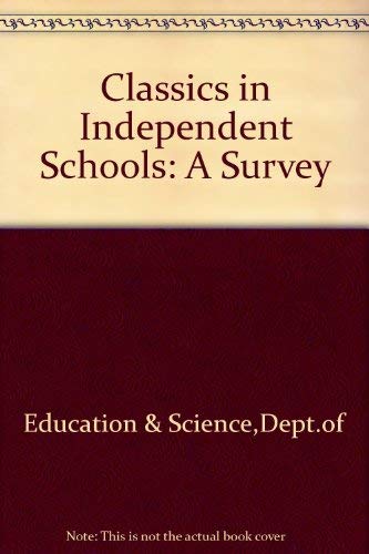 Stock image for Classics in independent schools: A survey for sale by Phatpocket Limited
