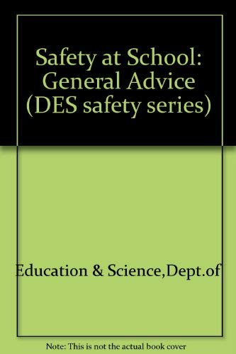 Safety at School : General Advice: DES Safety Series No. 6