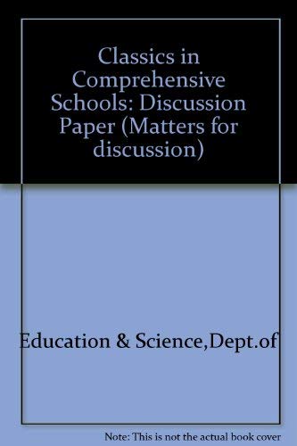 Stock image for Classics in comprehensive schools: A discussion paper (HM series : Matters for discussion) for sale by Phatpocket Limited