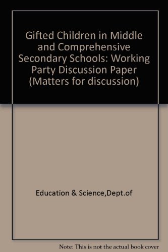 9780112704447: Gifted Children in Middle and Comprehensive Secondary Schools: Working Party Discussion Paper
