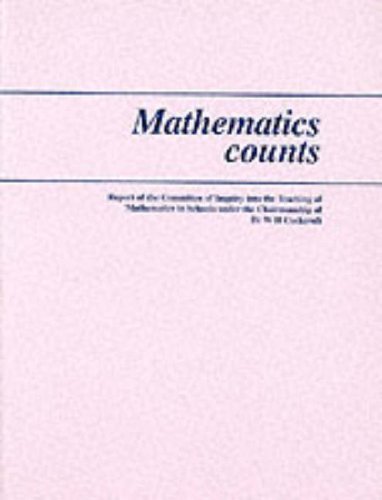Stock image for Mathematics Counts: Report of the Committee of Inquiry into the Teaching of Mathematics in Schools for sale by WorldofBooks