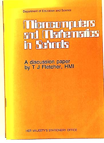 Stock image for Microcomputers and Mathematics in Schools. A Discussion Paper by T J Fletcher. for sale by Plurabelle Books Ltd