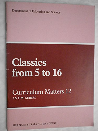 Stock image for Classics from 5 to 16 (Curriculum Matters) for sale by Phatpocket Limited