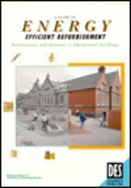 Stock image for Guide to Energy Efficient Refurbishment: Maintenance and Renewal in Educational Buildings for sale by Phatpocket Limited