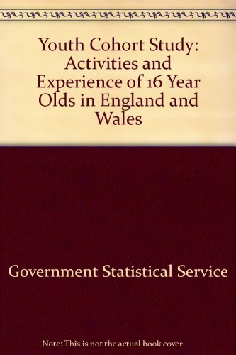 Beispielbild fr Youth Cohort Study: Activities and Experience of 16 Year Olds in England and Wales zum Verkauf von Phatpocket Limited