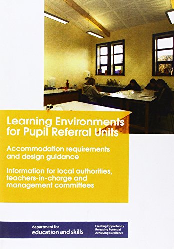9780112711926: Learning environments for pupil referral units: accommodation requirements and design guidance: information for local authorities, teachers-in-charge and management committees