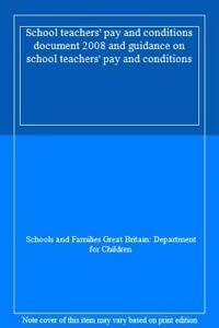 Imagen de archivo de School teachers' pay and conditions document 2008 and guidance on school teachers' pay and conditions a la venta por Gareth Roberts