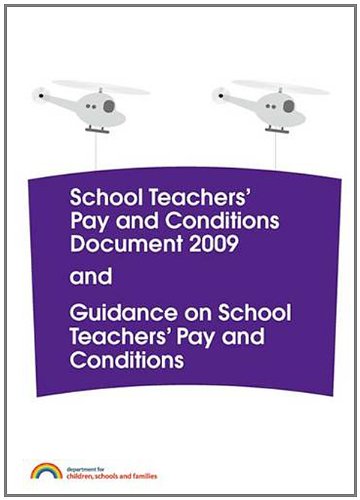 Stock image for School Teachers Pay and Conditions Document 2009 and Guidance on School Teachers Pay and Conditions for sale by Phatpocket Limited