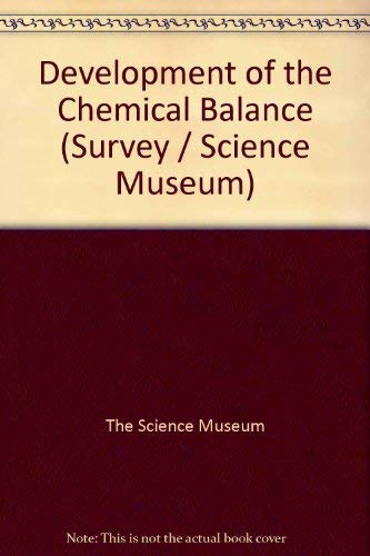 Development of the chemical balance, (A Science Museum survey) (9780112900108) by Stock, John T.