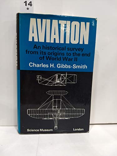 Stock image for Aviation : An Historical Survey from Its Origins to the End of World War II for sale by Better World Books Ltd