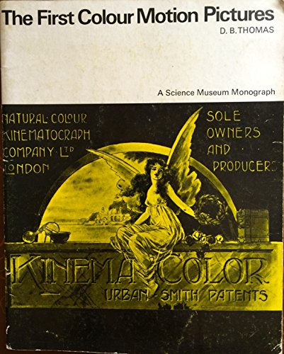 The first colour motion pictures, (A Science Museum monograph) (9780112900146) by David Bowen Thomas