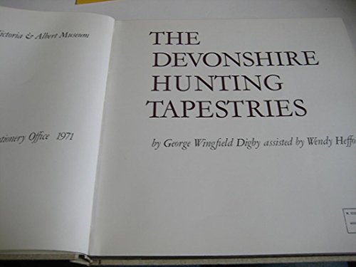 The Devonshire hunting tapestries; (9780112900375) by George Wingfield Digby & Wendy Hefford: