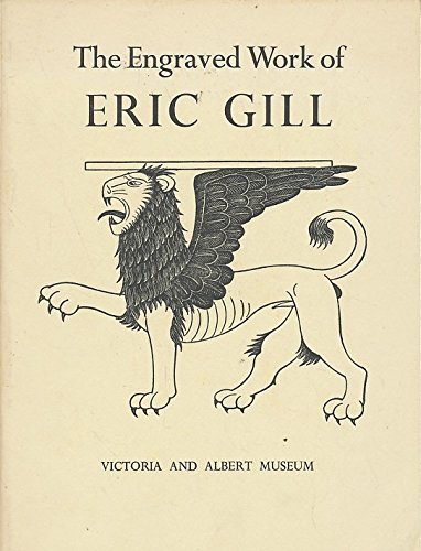 Beispielbild fr The engraved work of Eric Gill (Victoria and Albert Museum. Large picture book no. 17) zum Verkauf von Wonder Book