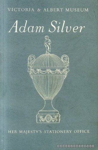 Adam Silver (9780112900573) by Victoria & Albert Museum