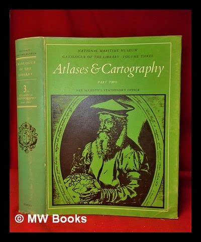 Stock image for Atlases & Cartography. National Maritime Museum Catalogue of the Library Volume Three Part Two for sale by Antiquariaat Schot