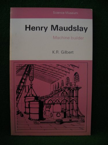 9780112901082: Henry Maudslay: Machine Builder