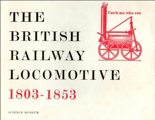 Stock image for The British Railway Locomotive 1803-1853 for sale by WorldofBooks