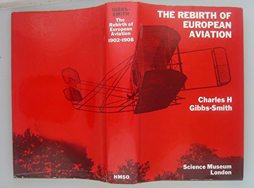 9780112901808: Rebirth of European Aviation, 1902-08: Study of the Wright Brothers' Influence