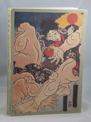 Stock image for Floating World: Japanese Popular Prints, 1700-1900 for sale by M and M Books