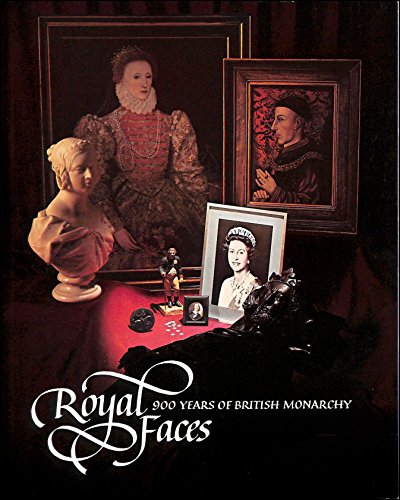 Stock image for Royal faces: 900 years of British monarchy for sale by Once Upon A Time Books