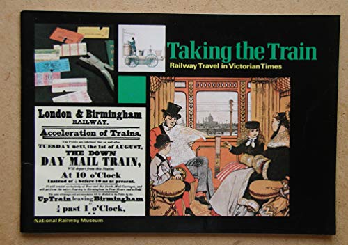 9780112902621: Taking the train: Railway travel in Victorian times