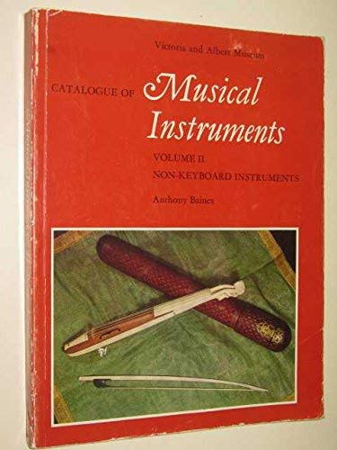 Beispielbild fr Catalogue of Musical Instruments: Non-Keyboard Instruments V. 2 zum Verkauf von Wm Burgett Bks and Collectibles