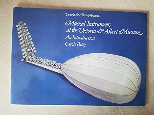 Imagen de archivo de Musical Instruments at the Victoria & Albert Museum : An Introduction a la venta por Bemrose Books