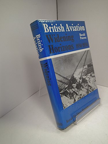 9780112902973: Widening Horizons, 1930-34 (British Aviation)