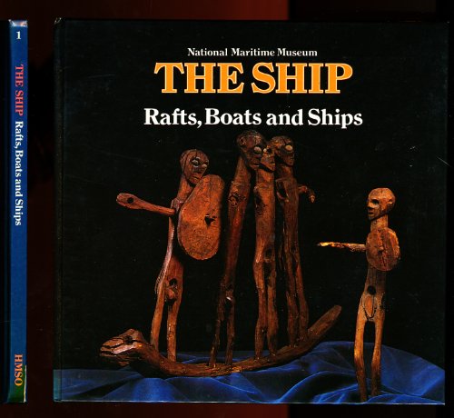 Imagen de archivo de 1 - The Ship: Rafts, Boats and Ships From Prehistoric Times to the Mediaeval Era a la venta por Reuseabook