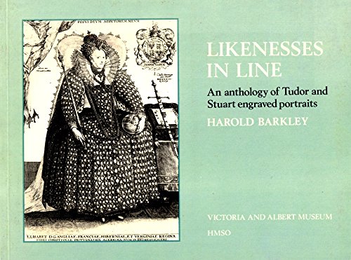 9780112903529: Likenesses in Line: Anthology of Tudor and Stuart Engraved Portraits