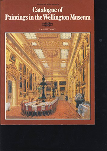 Beispielbild fr Catalogue of Paintings in the Wellington Museum (Victoria & Albert Museum Catalogues) zum Verkauf von WorldofBooks