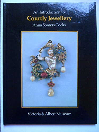 Stock image for An Introduction to Courtly Jewellery for sale by Aynam Book Disposals (ABD)