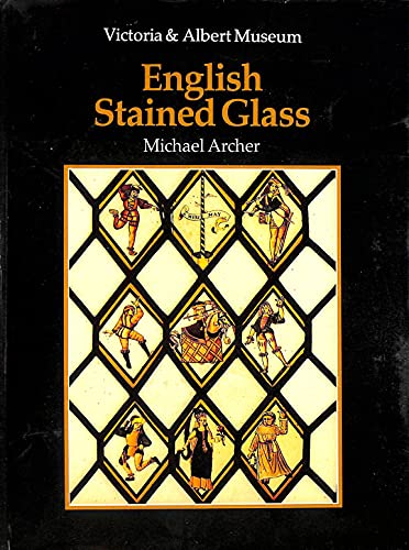 English Stained Glass (9780112904168) by ARCHER, MICHAEL