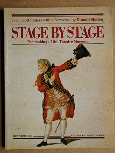 Imagen de archivo de Stage by stage: The making of the Theatre Museum a la venta por WeSavings LLC