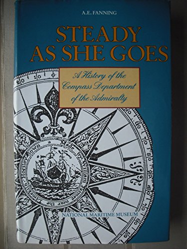 Beispielbild fr Steady as She Goes: History of the Compass Department of the Admiralty zum Verkauf von M & M Books