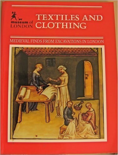 Beispielbild fr Textiles & Clothing c. 1150-1450 / Medieval Finds from Excavations in London 4 zum Verkauf von Posthoc Books [IOBA]