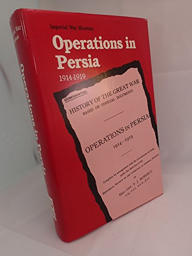 Imagen de archivo de Operations in Persia, 1914-1919 (History of the Great War) a la venta por Caffrey Books