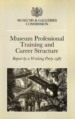 Museum Professional Training and Career Structure: Working Party Report