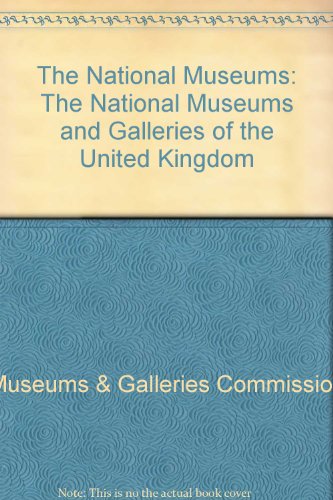 9780112904571: The National Museums: The National Museums and Galleries of the United Kingdom