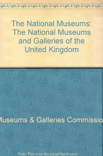 Stock image for The National Museums: The National Museums and Galleries of the United Kingdom for sale by MB Books