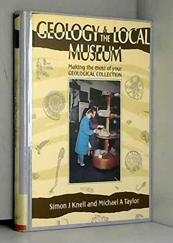 Imagen de archivo de Geology and the Local Museum: Making the Most of Your Geological Collection a la venta por WorldofBooks